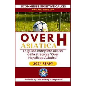 Scommesse Sportive Calcio 2024: QUOTA ASIATICA