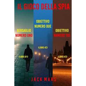 Bundle dei thriller della serie Il Gioco della spia: Bersaglio numero uno (#1), Obiettivo numero due (#2) e Obiettivo numero tre (#3)