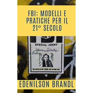 FBI: Modelli e Pratiche per il 21° Secolo