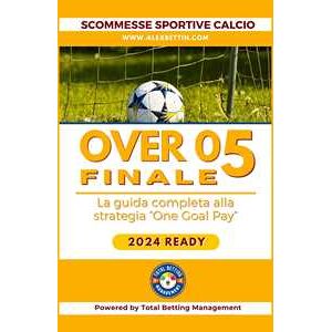 Scommesse Sportive Calcio 2024: Over 0,5