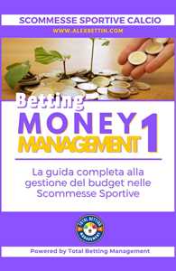 Scommesse Sportive 2024: Betting Money Management Vol 1