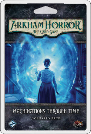 Arkham Horror TCG Machinations Time Exp Machinations Through Time