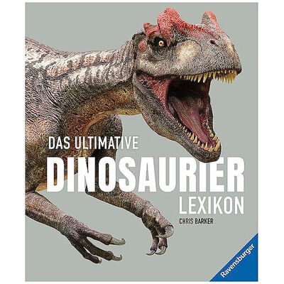 RAVENSBURGER Das Ultimative Dinosaurierlexikon B RAVENSBURGER Das Ultimative Dinosaurierlexikon B