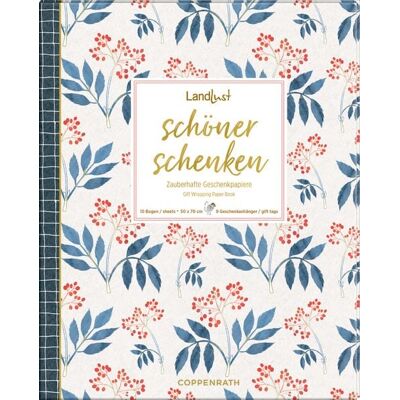 Coppenrath Verlag GmbH & Co. KG Geschenkpapier-Buch: Schöner schenken (LandLust) Coppenrath Verlag GmbH & Co. KG Geschenkpapier-Buch: Schöner schenken (LandLust)