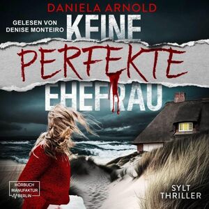 Hörbuchmanufaktur Berlin Keine perfekte Ehefrau Hörbuchmanufaktur Berlin Keine perfekte Ehefrau
