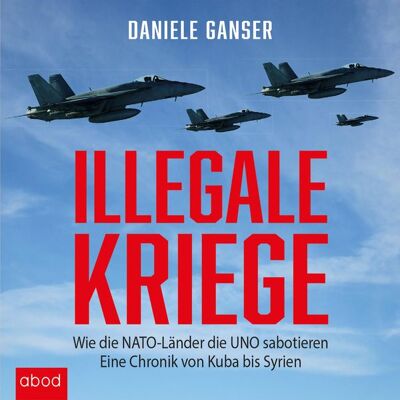 ABOD von RBmedia Verlag Illegale Kriege ABOD von RBmedia Verlag Illegale Kriege