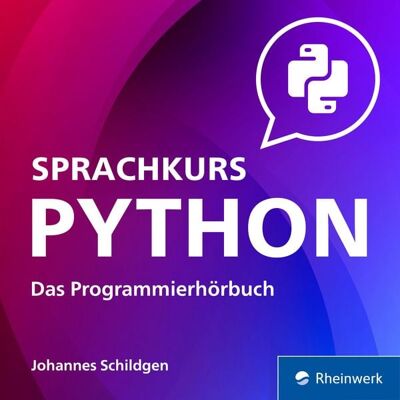 Rheinwerk Verlag Sprachkurs Python Rheinwerk Verlag Sprachkurs Python