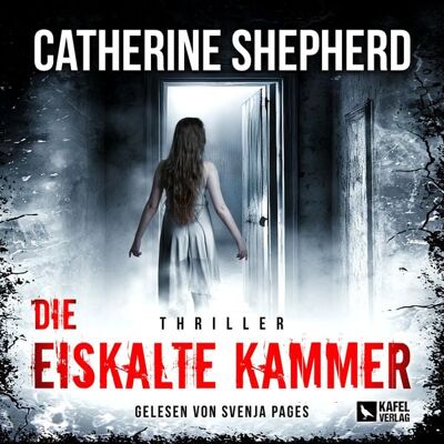 Kafel Verlag Die eiskalte Kammer: Thriller Kafel Verlag Die eiskalte Kammer: Thriller