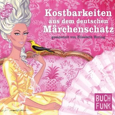 BUCHFUNK Hörbuchverlag Kostbarkeiten aus dem deutschen Märchenschatz BUCHFUNK Hörbuchverlag Kostbarkeiten aus dem deutschen Märchenschatz