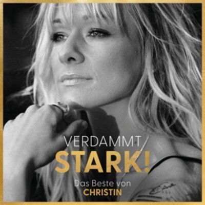 Sony Music Entertainment Verdammt STARK! Das Beste von CHRISTIN Sony Music Entertainment Verdammt STARK! Das Beste von CHRISTIN