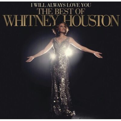 Sony Music Entertainment I Will Always Love You: The Best Of Whitney Housto Sony Music Entertainment I Will Always Love You: The Best Of Whitney Housto