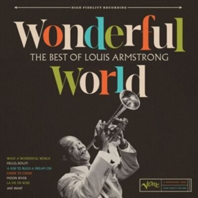 Universal Music Vertrieb - A Division of Universal Music GmbH Wonderful World: The Best of Louis Armstrong Universal Music Vertrieb - A Division of Universal Music GmbH Wonderful World: The Best of Louis Armstrong