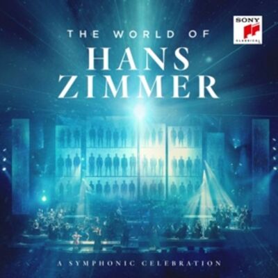 Sony Music Entertainment The World of Hans Zimmer-A Symphonic Celebration Sony Music Entertainment The World of Hans Zimmer-A Symphonic Celebration