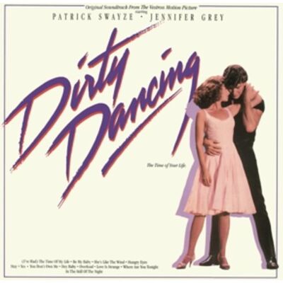 Sony Music Entertainment Dirty Dancing (Original Motion Picture Soundtrack) Sony Music Entertainment Dirty Dancing (Original Motion Picture Soundtrack)