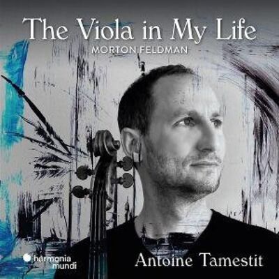 Integral Feldman: The Viola in My Life Integral Feldman: The Viola in My Life