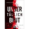 Lübbe Unser täglich Blut