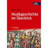 Utb GmbH Musikgeschichte im Überblick
