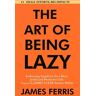 A.W Publishing The Art of Being Lazy