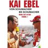 Egoth-Verlag Kai Ebel - Von Schumacher bis Schumacher