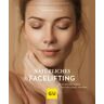 Gräfe & Unzer Natürliches Facelifting