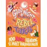 Carl Hanser Verlag Good Night Stories for Rebel Girls - 100 junge Frauen, die die Welt voranbringen