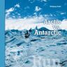 Goldegg Verlag GmbH Arctic vs. Antarctic