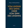 Picus Vom Unsinn des Sinns oder vom Sinn des Unsinns