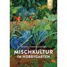 Ulmer Eugen Verlag Mischkultur im Hobbygarten