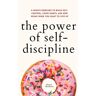 PKCS Media, Inc. The Power of Self-Discipline