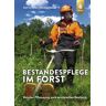 Ulmer Eugen Verlag Bestandespflege im Forst