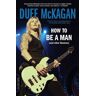 Hachette Book Group USA How to Be a Man