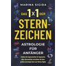 Eulogia Verlags GmbH Das 1x1 der Sternzeichen