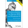 O'Reilly Windows-Befehle für Server 2016 und Windows 10 – kurz & gut