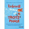 Humboldt Verlag Liebevoll durch die Trotzphase