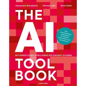 Murmann Publishers The AI Toolbook. Mit Künstlicher Intelligenz die Zukunft sichern