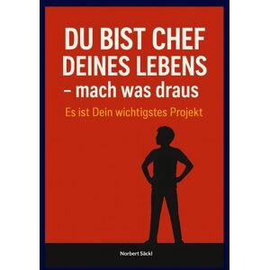 BoD – Books on Demand DU BIST CHEF DEINES LEBENS, mach was draus! Es ist Dein wichtigstes Projekt BoD – Books on Demand DU BIST CHEF DEINES LEBENS, mach was draus! Es ist Dein wichtigstes Projekt