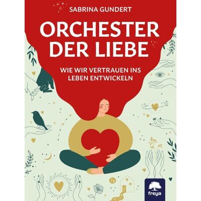 Freya Orchester der Liebe Freya Orchester der Liebe