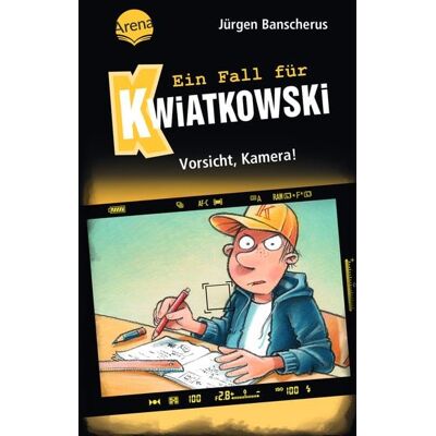 Arena Ein Fall für Kwiatkowski (31). Vorsicht, Kamera! Arena Ein Fall für Kwiatkowski (31). Vorsicht, Kamera!