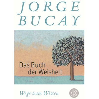 Fischer Taschenbuch Verlag Das Buch der Weisheit Fischer Taschenbuch Verlag Das Buch der Weisheit
