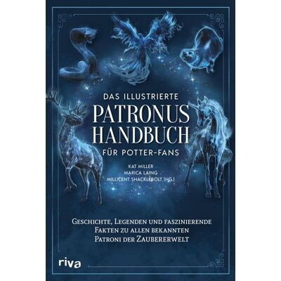 Riva Das illustrierte Patronus-Handbuch für Potter-Fans Riva Das illustrierte Patronus-Handbuch für Potter-Fans