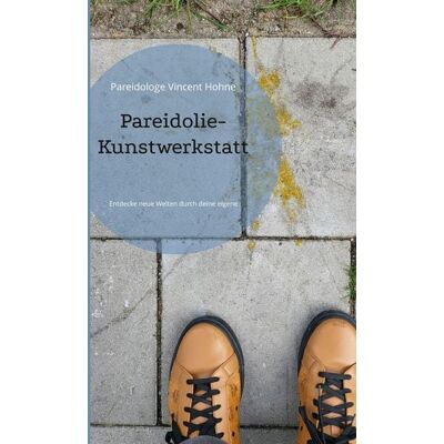 BoD – Books on Demand Pareidolie-Kunstwerkstatt BoD – Books on Demand Pareidolie-Kunstwerkstatt