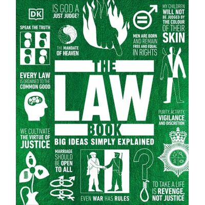 Dorling Kindersley The Law Book Dorling Kindersley The Law Book