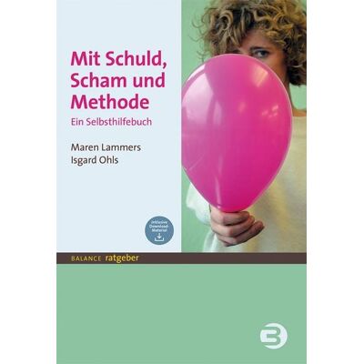 BALANCE Buch + Medien Verlag Mit Schuld, Scham und Methode BALANCE Buch + Medien Verlag Mit Schuld, Scham und Methode