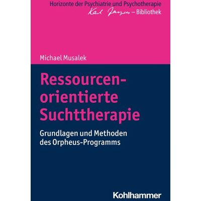 Kohlhammer Ressourcenorientierte Suchttherapie Kohlhammer Ressourcenorientierte Suchttherapie