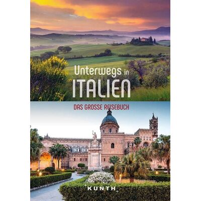Kunth Verlag KUNTH Unterwegs in Italien Kunth Verlag KUNTH Unterwegs in Italien