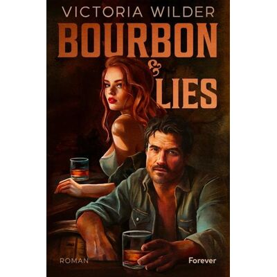 Forever Bourbon and Lies Forever Bourbon and Lies