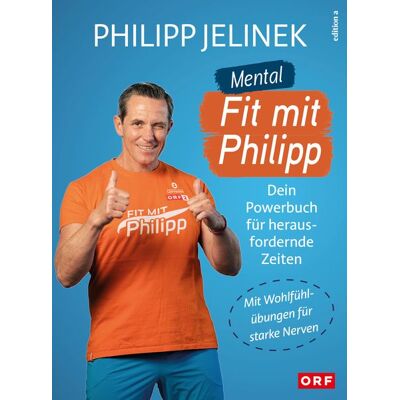 Edition a Mental fit mit Philipp Edition a Mental fit mit Philipp