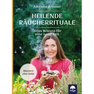 Freya Heilende Räucherrituale Freya Heilende Räucherrituale