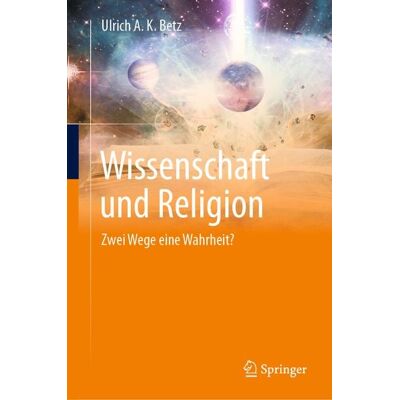 Springer Wissenschaft und Religion Springer Wissenschaft und Religion