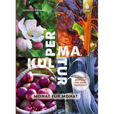 Verlag Eugen Ulmer Permakultur Monat für Monat Verlag Eugen Ulmer Permakultur Monat für Monat
